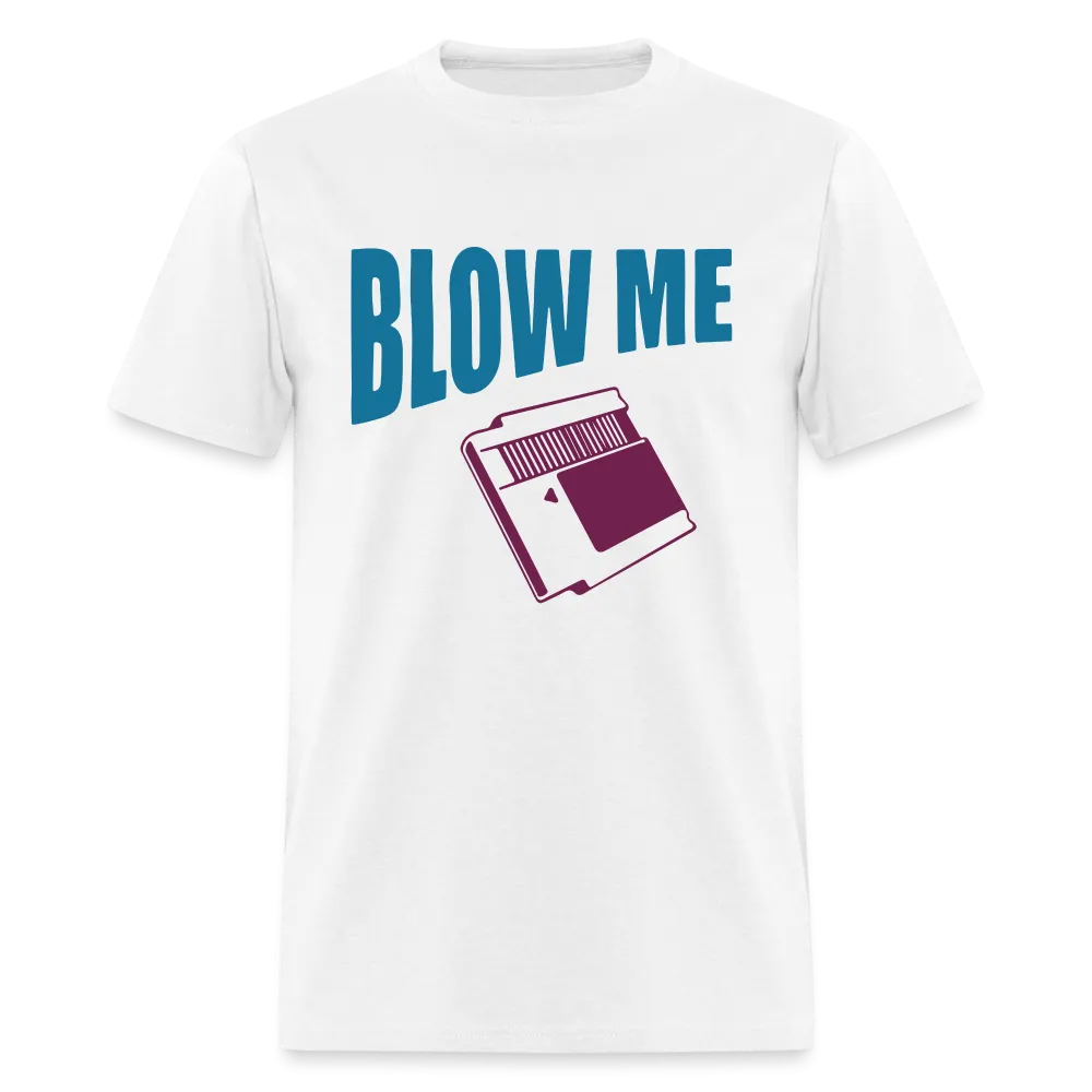 Blow Me (with Vintage Cassette) T-Shirt