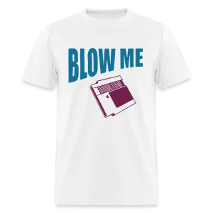 Blow Me (with Vintage Cassette) T-Shirt