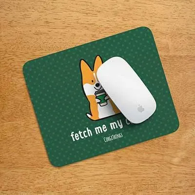 "Fetch Me My Coffee" Corgi Mousepad